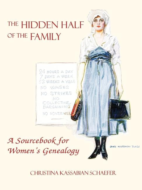 The Hidden Half of the Family: A Sourcebook for Women's Geneology