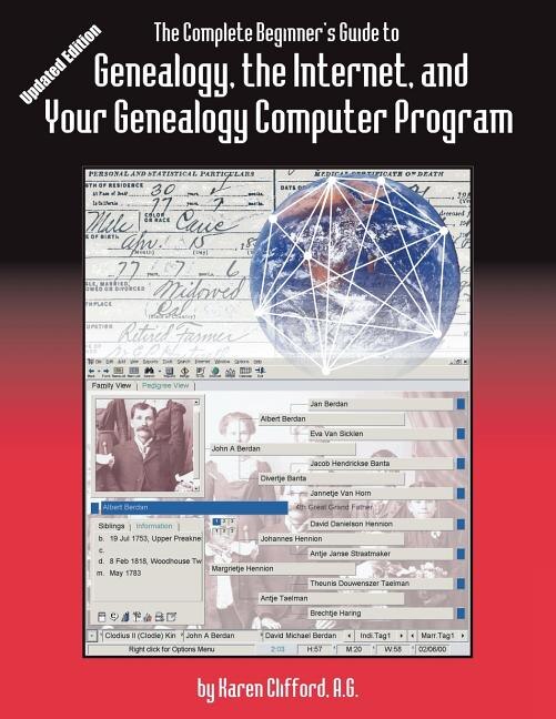 Front cover_The Complete Beginner's Guide to Genealogy, the Internet, and Your Genealogy Computer Program. Updated Edition (Updated)