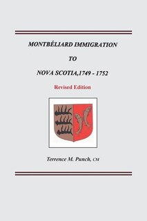Couverture_Montbeliard Immigration to Nova Scotia, 1749-1752. Revised Edition