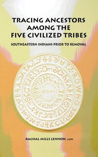 Couverture_Tracing Ancestors Among the Five Civilized Tribes