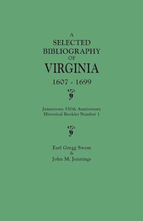 Couverture_Selected Bibliography of Virginia, 1607-1699. Jamestown 350th Anniversary Historical Booklet Number 1