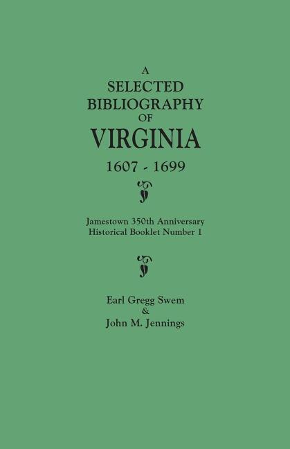 Couverture_Selected Bibliography of Virginia, 1607-1699. Jamestown 350th Anniversary Historical Booklet Number 1