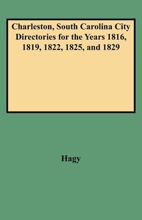 Front cover_Charleston, South Carolina City Directories For The Years 1816, 1819, 1822, 1825, And 1829