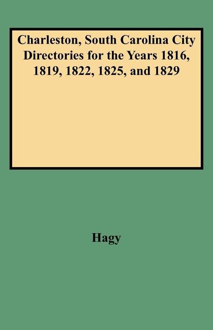 Front cover_Charleston, South Carolina City Directories For The Years 1816, 1819, 1822, 1825, And 1829