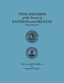 Front cover_Vital Records of the Towns of Eastham and Orleans. an Authorized Facsimile Reproduction of Records Published Serially 1901-1935 in the Mayflower Desce
