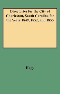 Couverture_Directories for the City of Charleston, South Carolina for the Years 1849, 1852, and 1855