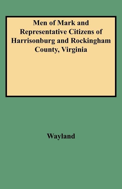 Front cover_Men of Mark and Representative Citizens of Harrisonburg and Rockingham County, Virginia