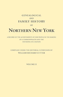 Front cover_Genealogical and Family History of Northern New York. a Record of the Achievements of Her People in the Making of a Commonwealth and the Founding of a