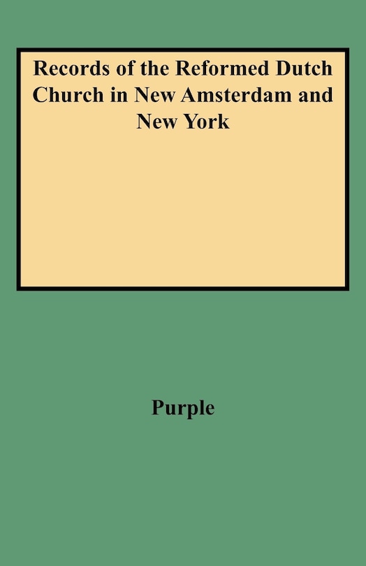 Couverture_Records of the Reformed Dutch Church in New Amsterdam and New York