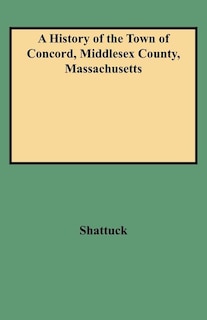 Couverture_A History of the Town of Concord, Middlesex County, Massachusetts