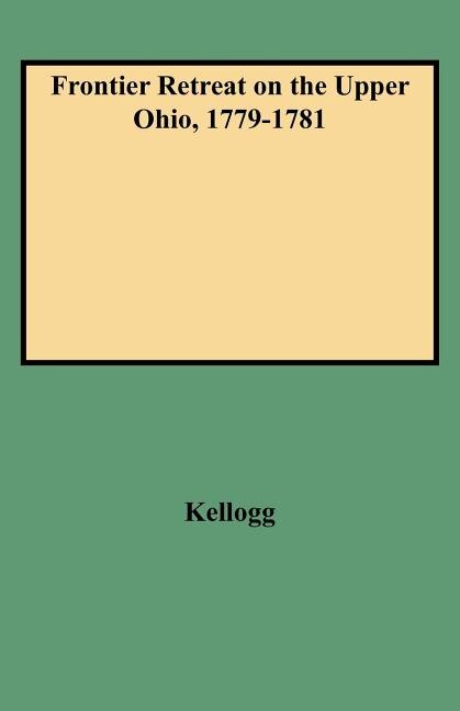 Front cover_Frontier Retreat on the Upper Ohio, 1779-1781