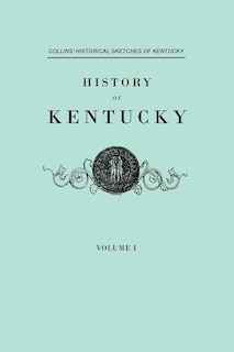 Front cover_History of Kentucky. Collins' Historical Sketches of Kentucky. in Two Volumes. Volume I
