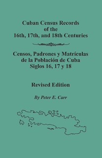 Couverture_Cuban Census Records of the 16th, 17th, and 18th Centuries. Revised Edition (REV)