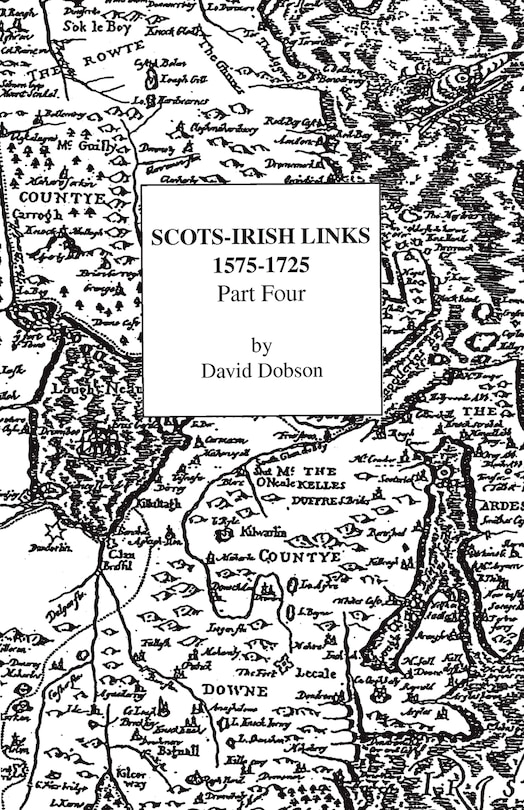 Front cover_Scots-Irish Links, 1575-1725. Part Four