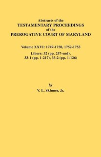 Front cover_Abstracts of the Testamentary Proceedings of the Prerogative Court of Maryland. Volume XXVI