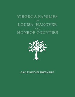 Front cover_Virginia Families of Louisa, Hanover and Monroe Counties [Virginia and West Virginia]