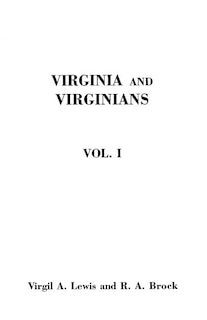 Front cover_Virginia and Virginians, 1606-1888. in Two Volumes. Volume I