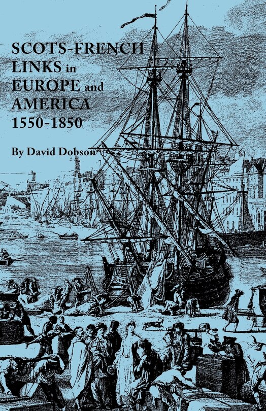 Front cover_Scots-French Links in Europe and America, 1550-1850
