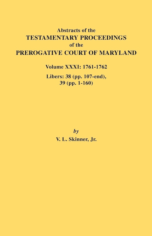 Front cover_Abstracts of the Testamentary Proceedings of the Prerogative Court of Maryland. Volume XXXI