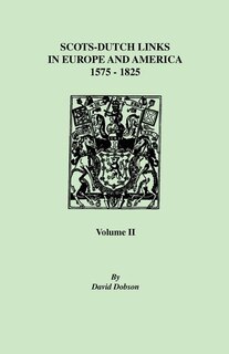 Couverture_Scots-Dutch Links, 1575-1825. Volume II
