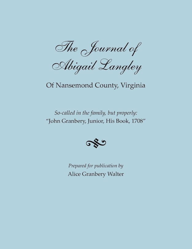 Front cover_Journal of Abigail Langley of Nansemond County, Virginia. So-Called in the Family, But Properly