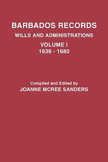 Couverture_Barbados Records. Wills and Administrations