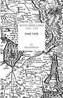 Front cover_Scots-irish Links, 1575-1725. Part Nine