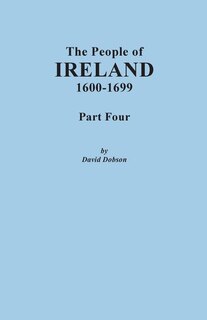 Front cover_The People of Ireland, 1600-1699. Part Four