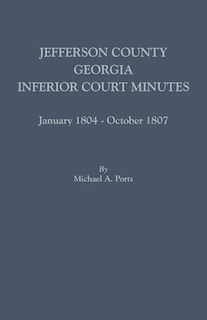 Couverture_Jefferson County, Georgia, Inferior Court Minutes, January 1804-October 1807