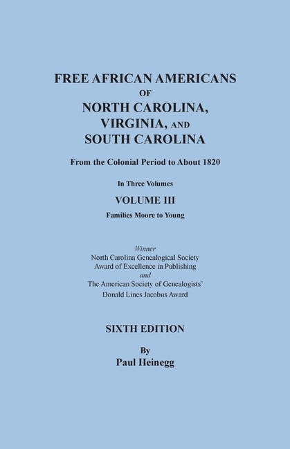 Front cover_Free African Americans of North Carolina, Virginia, and South Carolina from the Colonial Period to About 1820. Sixth Edition, Volume III