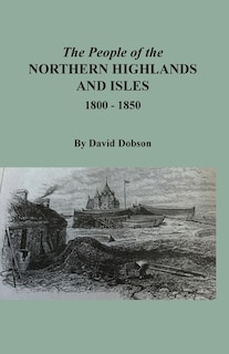 Couverture_The People of the Northern Highlands and Isles, 1800-1850