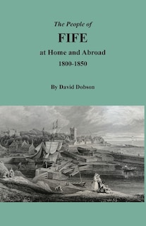 Couverture_The People of Fife at Home and Abroad, 1800-1850