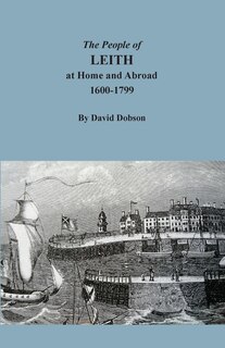Front cover_The People of Leith at Home and Abroad, 1600-1799