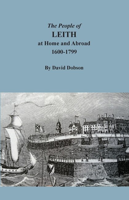 Front cover_The People of Leith at Home and Abroad, 1600-1799