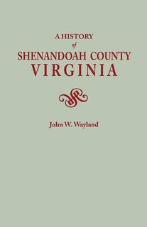 Front cover_A History of Shenandoah County, Virginia. Second (Augmented) Edition [1969]