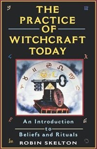 Front cover_The Practice Of Witchcraft Today