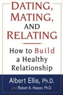 Dating, Mating, And Relating: How To Build A Healthy Relationship