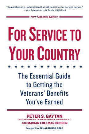 For Service To Your Country - Updated Edition: The Essential Guide to Getting the Veterans' Benefits You've Earned