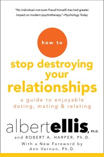 Front cover_How To Stop Destroying Your Relationships