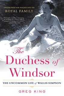 The Duchess Of Windsor: The Uncommon Life Of Wallis Simpson