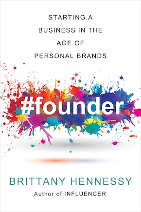 Founder: Starting An Online Business In The Age Of Personal Brands