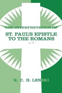 Front cover_Interpretation of St Paul's Epistle to the Romans, Chapters 1-7