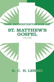 Front cover_Interpretation of St. Matthew's Gospel, Chapters 15-28