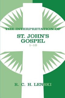 Front cover_Interpretation of St. John's Gospel, Chapters 1-10