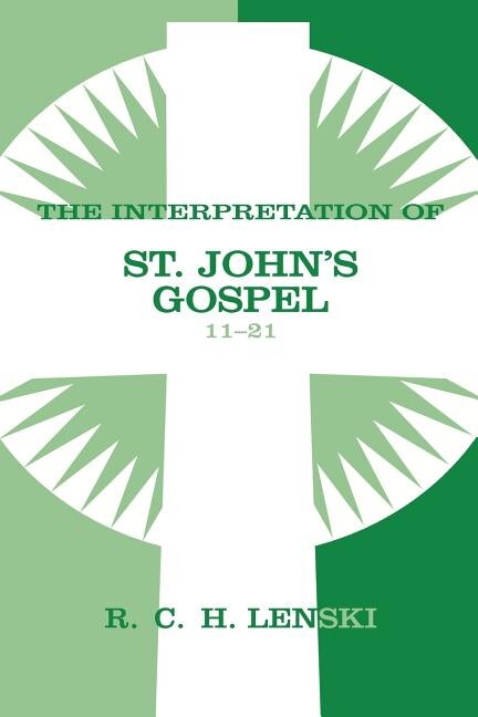 Front cover_Interpretation of St. John's Gospel, Chapters 11-21
