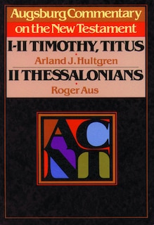 Couverture_Augsburg Commentary on the New Testament - 1, 2 Timothy, Titus, 2 Thessalonians