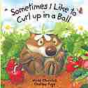 Sometimes I Like To Curl Up In A Ball by Vicki Churchill