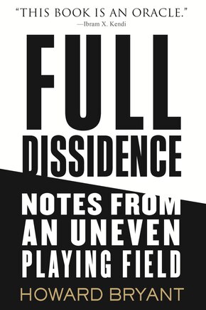 Full Dissidence: Notes From An Uneven Playing Field