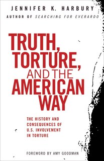 Front cover_Truth, Torture, and the American Way