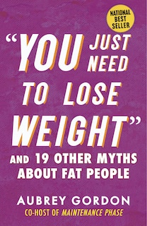 Front cover_You Just Need to Lose Weight